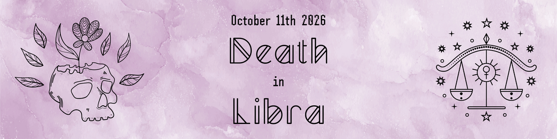 October 11th 2026 - Death in Libra 🍂♎