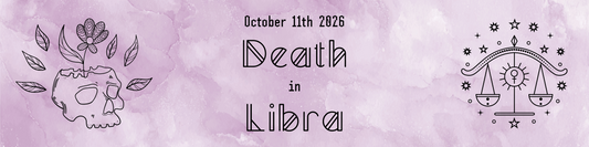 October 11th 2026 - Death in Libra 🍂♎